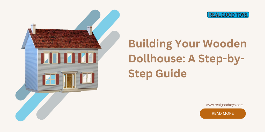 Building Your Wooden Dollhouse: A Step-by-Step Guide